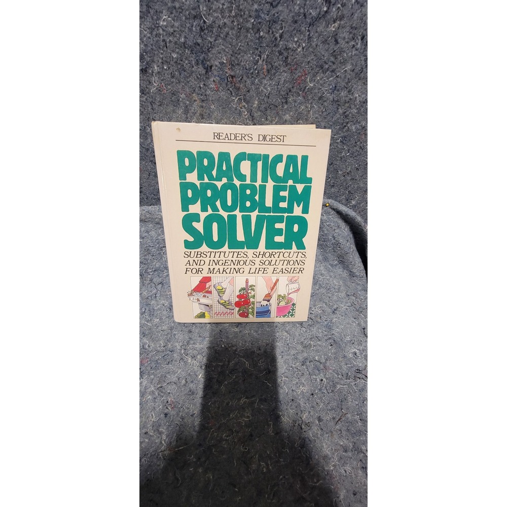 Practical Problem Solver: Substitutes, Shortcuts, and Ingenious Solutions
